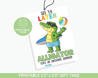 May include: Printable gift tag with a cartoon alligator in sunglasses and a surfboard. The tag says "See Ya Later" and "Alligator, Have an Awesome Summer!" with a beach ball graphic. The tag measures 6.35cm x 8.89cm.