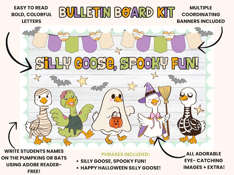 May include: A Halloween-themed bulletin board kit with the text "SILLY GOOSE, SPOOKY FUN!" and coordinating banners. Features cartoon geese dressed as a mummy, zombie, ghost, witch, and skeleton. Includes phrases and is easy to read.