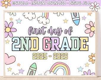 Puede incluir: Un letrero enmarcado con el texto "FIRST DAY OF SCHOOL" y "2ND GRADE 2025-2026". El letrero está decorado con flores, estrellas, nubes, crayones y arcoíris en colores pastel. También están presentes las palabras "Editable - Instant Download - Digital File".