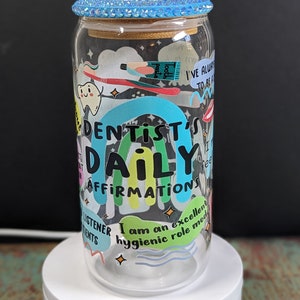 Dentist Daily Affirmations | Cup | Glass Gup | Gift | 16oz Glass Can