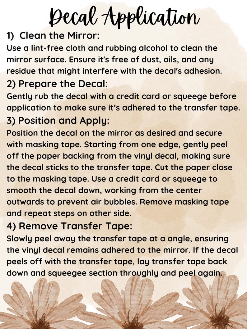 May include: A guide to applying decals, set against a beige backdrop with floral designs. The text details the steps: cleaning the mirror, preparing the decal, positioning and applying, and removing the transfer tape. The title "Decal Application" is at the top.