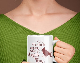 Cardinals Appear When Angels Are Near Coffee Mug - Christian Gift