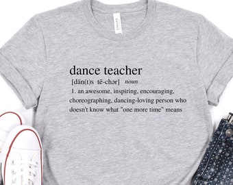 Dance Teacher Gift Studio Owner Choreographer Dance Mom Competition Dancer Ballet Ballerina Contemporary Funny Dance T Shirt