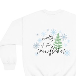 Snowflake Nutcracker Gift Ballerina Gift Dance Mom Dance Teacher Gift Ballet Crewneck Sweatshirt Waltz of the Snowflakes