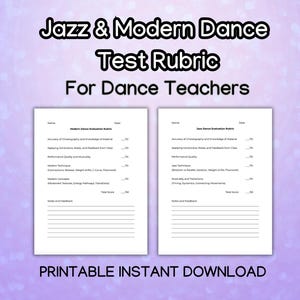 May include: Two printable dance test rubrics for dance teachers. The text at the top reads "Jazz & Modern Dance Test Rubric For Dance Teachers". The bottom of the image reads "Printable Instant Download". The rubrics are on white paper.