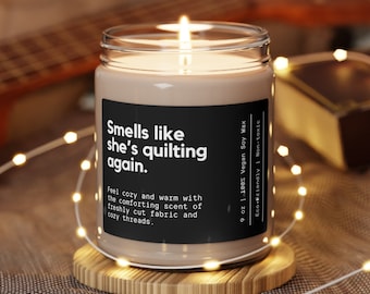 Mom Gift, Gift For Quilter, Funny Candle, Gift For Her Birthday, Best Friend Gift, Mothers Day Gift, Quilt Candle, Grandma Gift, Soy Candle