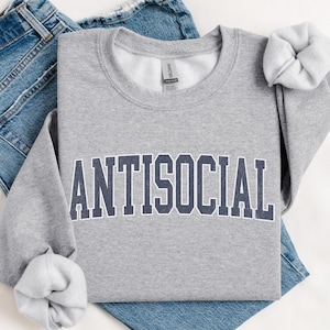Anti Social Sweatshirt, Funny Womens Sweatshirt, Trendy Sweatshirt, Sarcastic Shirt, Comfy Cozy Sweater, Introvert Gifts, Retro Sweatshirt