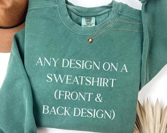 Custom Sweatshirt, Comfort Colors Custom Sweatshirt, Comfort Colors, Vintage Sweatshirt, Personalized Comfort Colors Sweater, Custom Text