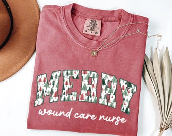 Comfort Colors Wound Care Nurse Shirt, Christmas Wound Care Nurse Shirt, Christmas Shirt For Wound Care Nurse, Wound Care Nurse Team Shirts