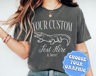 Comfort Colors Custom Text Shirt, Personalized Custom Graphic Shirt, Custom Made Shirt, Matching Custom Shirt Gifts, Personalized Name Shirt