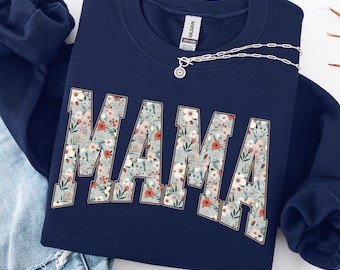 Mama Sweatshirt, Mama Sweater, Mama Floral Sweatshirt, Floral Mama, Mothers Day Gift, Cute Mom Sweatshirt, Trendy Mom Shirt, New Mom Gift
