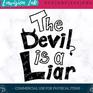 The Devil Is a Liar SVG / The Devil Is a Liar / Christian SVG / The Devil Is a Liar Cut File / Christian Cut File / Descarga digital