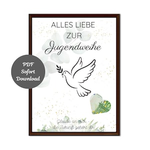 Op de afbeelding: Een ingelijste print met de tekst "ALLES LIEBE ZUR Jugendweihe" en een duif met een olijftak. Een hartvormige afbeelding van een biljet van 10 euro is inbegrepen. De print bevat ook de tekst "Glaube an dich - die Zukunft gehört dir!" en "PDF Sofort Download".