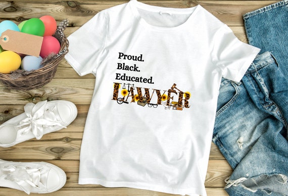 Black Educated Lawyer Shirt Black Educated Lawyer Shirt