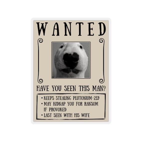 Walter Dog Wanted Sticker Bull Terrier Lover Animal Humor - Etsy