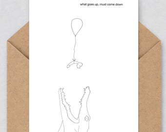 jacobiancards | 'Det som går upp måste komma ner' Roligt födelsedagshälsningskort | Konstig humor, Alligatorballong | Mörk humor | 047