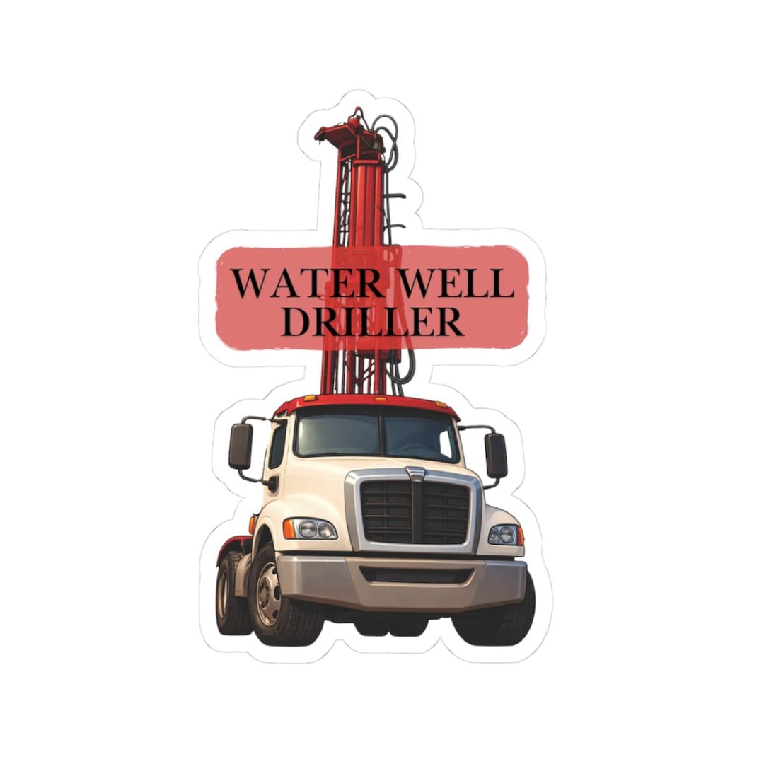 Water Well Driller Sticker, Rig Crew Vinyl Decal, Pump Tech Toolbox ...
