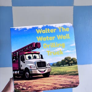 Walter the Water Well Drilling Truck | Kids Construction Book | Truck Book for Toddlers | Blue Collar Story