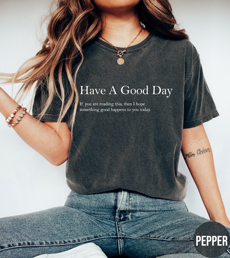 Camiseta "Que tengas un buen día", camisetas de moda, camisetas de positividad, camisetas estéticas, camisetas unisex de tendencia, regalo para ella, camiseta de buenas vibras imagen 1