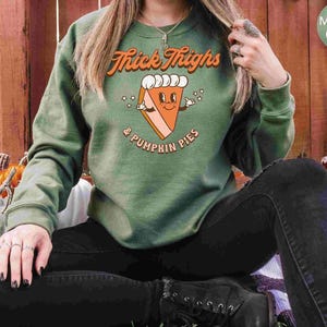Thick Thighs and Pumpkin Pie Sweatshirt Retro Thanksgiving Sweatshirt Thanksgiving Family Sweater Halloween Sweatshirt Fall Sweatshirt image 2