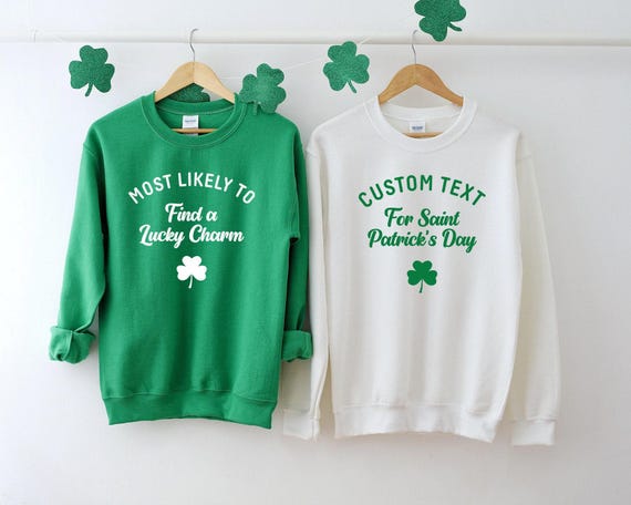 Personalized Saint Patricks Day Sweatshirt, Custom St Patricks Sweater, Most Likely To Hoodie, Lucky Shamrock Clover, Gift for Irish Family