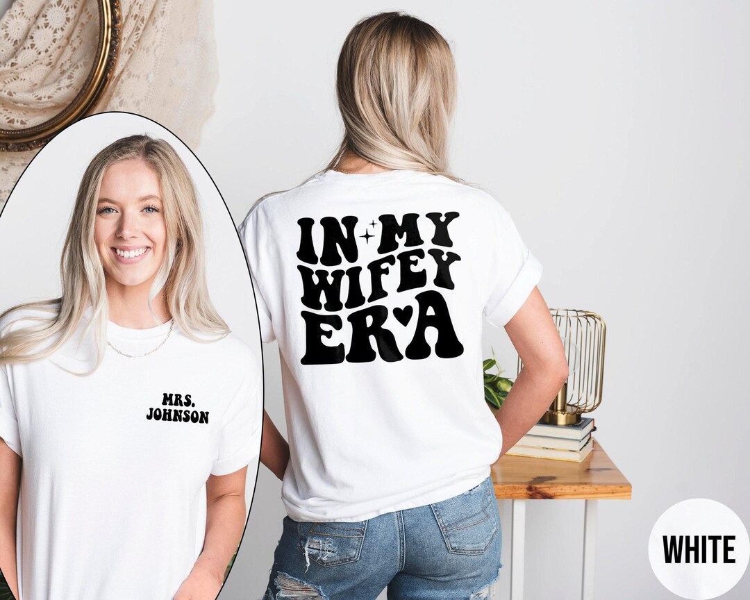 In My Wifey Era Shirt, Custom Wifey Shirt, Comfort Colors Wedding Shirt ...