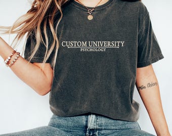Custom University Tshirt Custom College Text Tee Personalized University Name Shirt Comfort Colors Shirt Gift for Graduation Customized Text