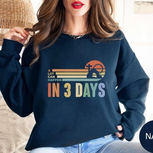 A Lot Can Happen in 3 Days Shirt, Easter Tshirt
