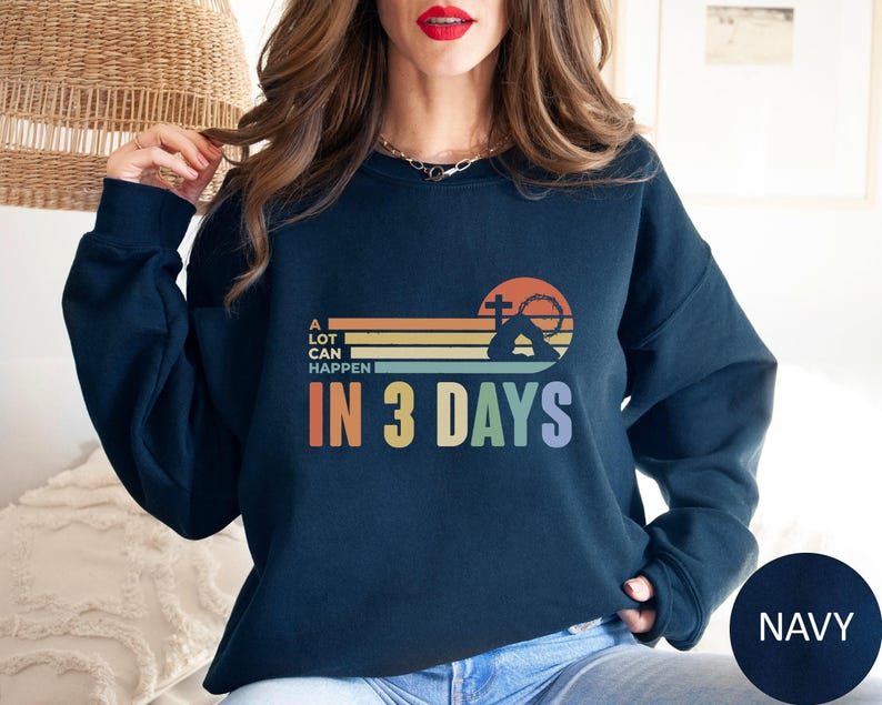 A Lot Can Happen in 3 Days Shirt, Easter Tshirt