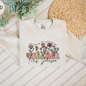 Wildflower Teacher Name Sweatshirt, Custom Teacher Sweater, Personalized Teacher Hoodie, Gift for Teacher, Cute Teacher Crewneck With Flower
