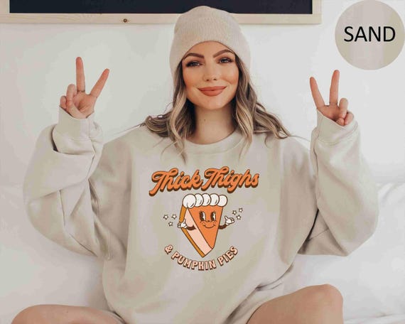 Thick Thighs and Pumpkin Pie Sweatshirt Retro Thanksgiving Sweatshirt Thanksgiving Family Sweater Halloween Sweatshirt Fall Sweatshirt
