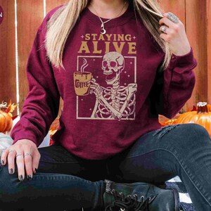 Staying Alive Sweatshirt Trendy Coffee Sweater Funny Skeleton Sweatshirt Retro Coffee Lovers Gift Skull retro Hoodie for Women image 9