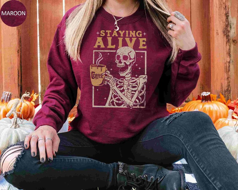 Staying Alive Sweatshirt Trendy Coffee Sweater Funny Skeleton Sweatshirt Retro Coffee Lovers Gift Skull retro Hoodie for Women image 9