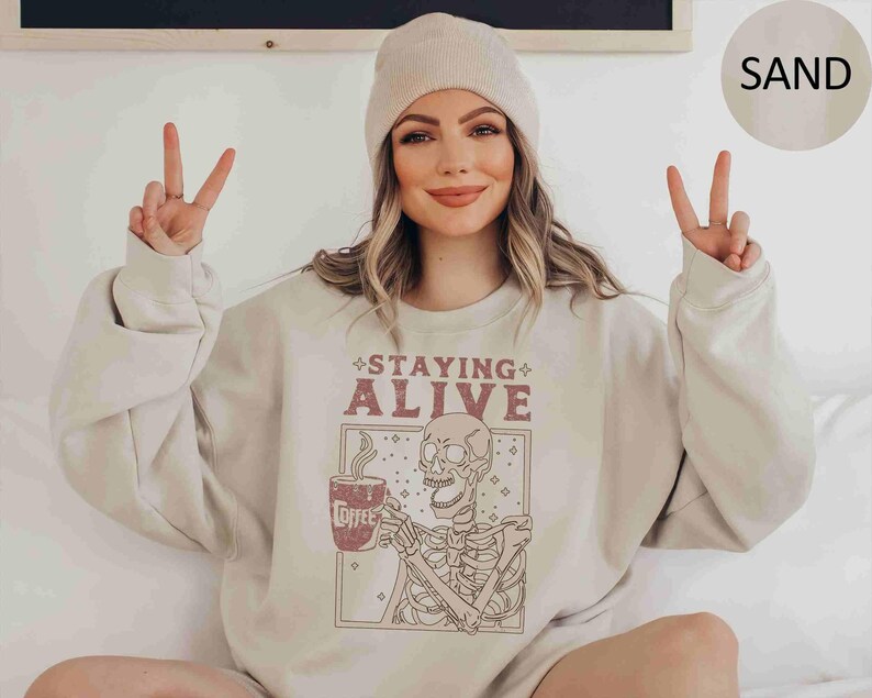 Staying Alive Sweatshirt Trendy Coffee Sweater Funny Skeleton Sweatshirt Retro Coffee Lovers Gift Skull retro Hoodie for Women image 10