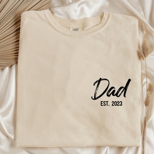 Dad Est Shirt Custom Dad Tshirt Dad Gift for New Dads Dad est. T Shirt Fathers Day Gifts new dad Hospital Shirt Comfort Colors Crewneck