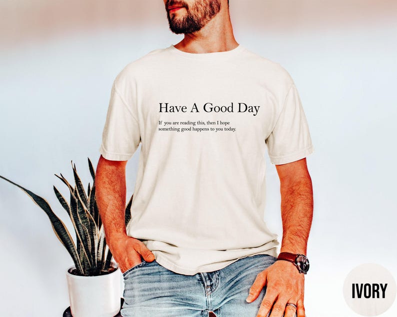 Camiseta "Que tengas un buen día", camisetas de moda, camisetas de positividad, camisetas estéticas, camisetas unisex de tendencia, regalo para ella, camiseta de buenas vibras imagen 2