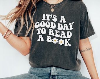 Its A Good Day To Read Shirt, Comfort Colors Book Lover Tshirt, Teacher Appreciation T Shirt, Bookish T-Shirt, Reading Tee, Librarian Shirt
