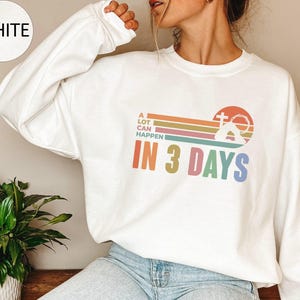 A Lot Can Happen in 3 Days Shirt, Easter Tshirt