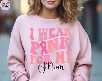 Custom I Wear Pink For My Sweatshirt Personalized Pink Heart Ribbon Sweater Breast Cancer Awareness Crewneck Cancer Support Hoodie