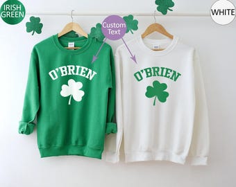 Custom Shamrock Sweater, Personalized Last Name St Patrick's Day Sweatshirt, Irish Drinking Hoodie, Saint Patricks Day Gift Lucky Sweatshirt