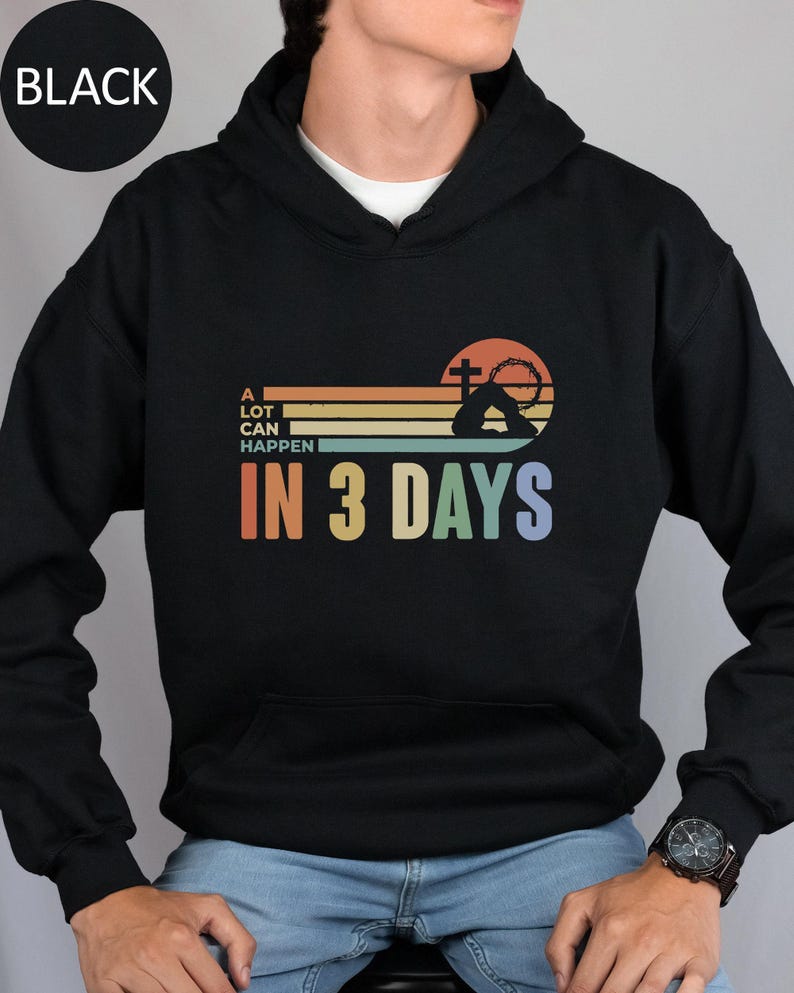 A Lot Can Happen in 3 Days Shirt, Easter Tshirt