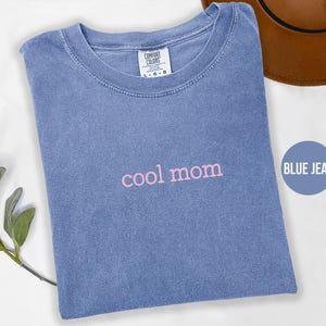 Comfort Colors® Cool Mom Shirt, Mom Life Shirt, Cool Moms Tshirt, Shirt For Mom, Mother’s Day Shirt, Mom Birthday Gift, Shirt for Cool Moms