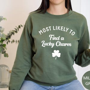 Personalized Saint Patricks Day Sweatshirt, Matching Funny Most Likely to St Patricks Crewneck, Lucky Shamrock Clover, Gift for Irish Family immagine 3