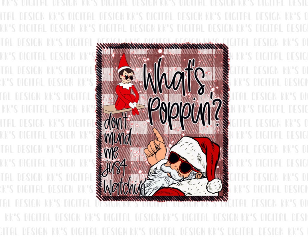 Whats Poppin Holiday Vibes Christmas Santa Digital Etsy