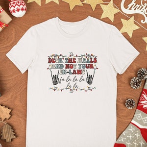 Deck the Halls Not Your In-Laws Tee, Funny Christmas Shirt, Christmas T shirt, Cute Christmas Shirt, Deck the Halls T Shirt, Men's Christmas