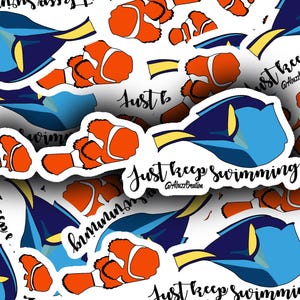 Just Keep Swimming Sticker – 3&quot; Die Cut Vinyl – Waterproof Glossy – Finding Nemo Pixar Character – Dory Motivational Decal