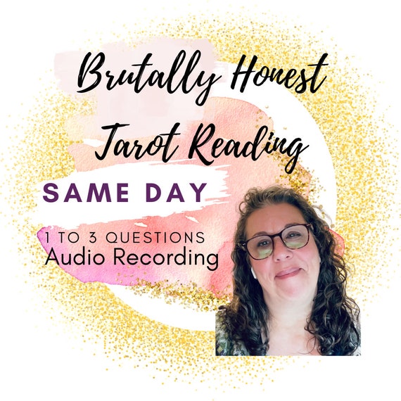 Same Day, Brutally Honest Tarot Reading