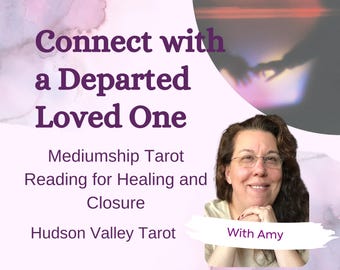 Connect With a Passed Loved One | Mediumship-Inspired Tarot Reading for Closure and Healing