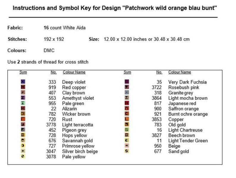 May include: A cross stitch pattern chart with a symbol key for a design called "Patchwork wild orange blau bunt". The chart includes DMC thread colors and numbers, along with the corresponding symbols. The design is for a 16 count white Aida fabric and measures 12.00 x 12.00 inches or 30.48 x 30.48 cm.
