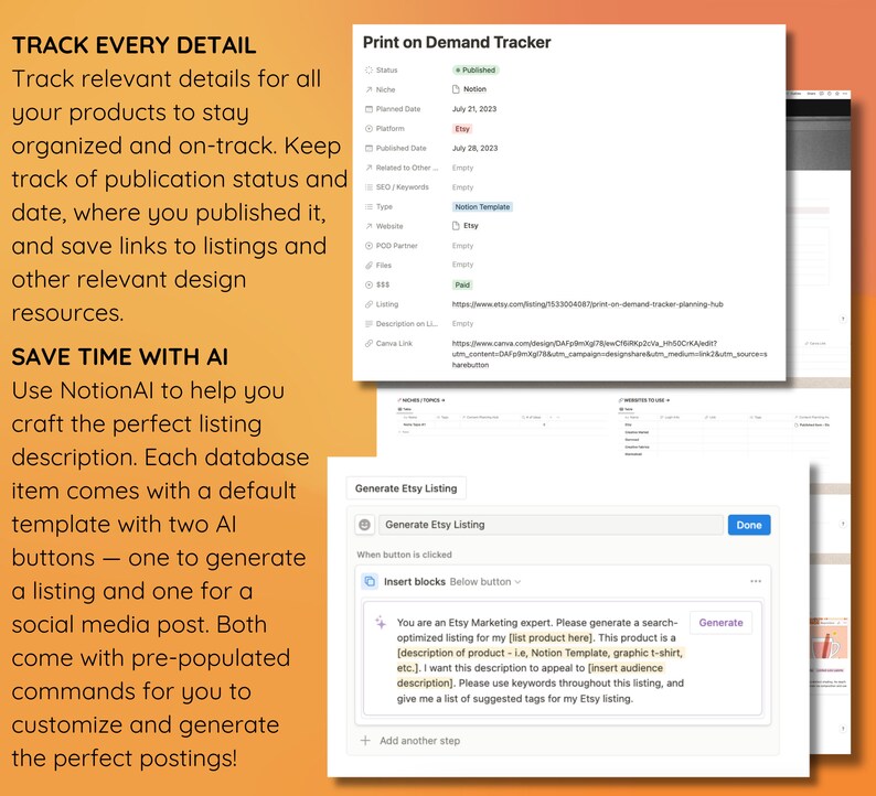 May include: A screenshot of a Notion workspace with a section titled "Print on Demand Tracker" and a section titled "Generate Etsy Listing". The workspace includes a checklist with fields for "Niche", "Planned Date", "Published Date", "Related to Other", "SEO/Keywords", "Type", "POD Partner", "Files", "$$$", "Listing", "Description on Etsy", and "Canva Link". The "Generate Etsy Listing" section includes a button to generate an Etsy listing description.